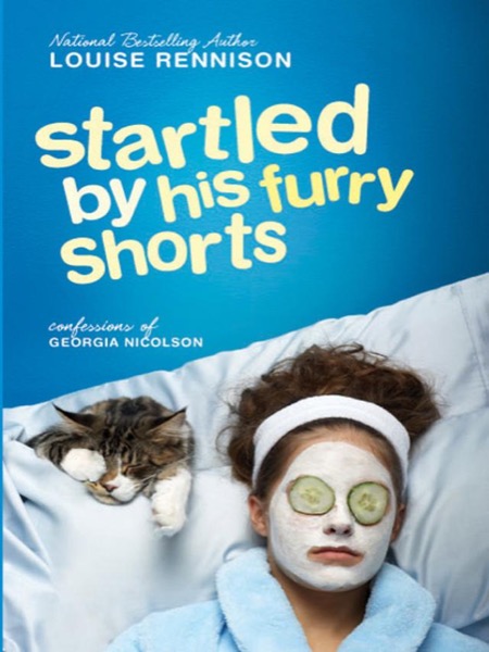 Startled by His Furry Shorts by Louise Rennison