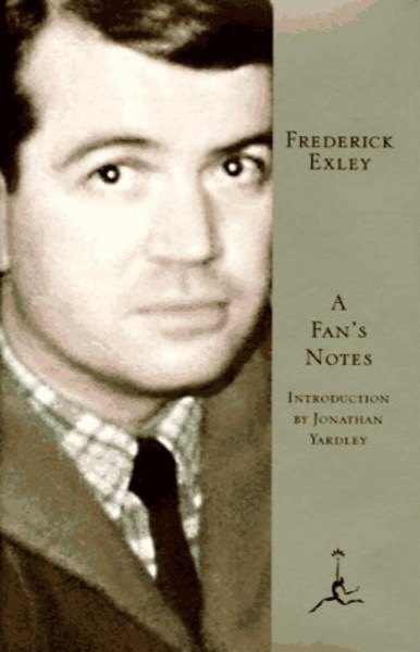 A Fan's Notes by Frederick Exley