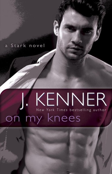 On My Knees by J. Kenner