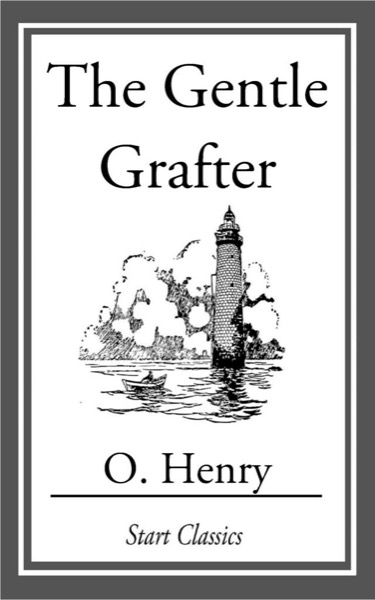 The Gentle Grafter by O. Henry