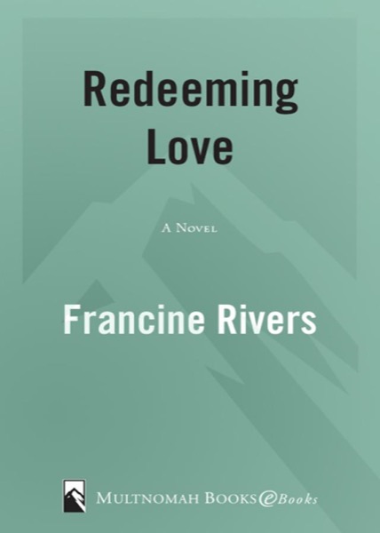 Redeeming Love by Francine Rivers