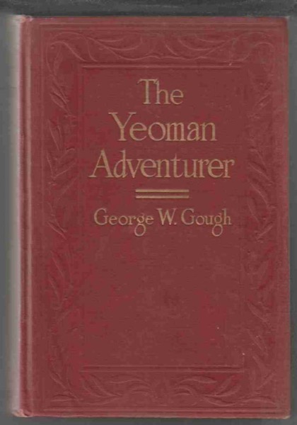 The Yeoman Adventurer by George W. Gough