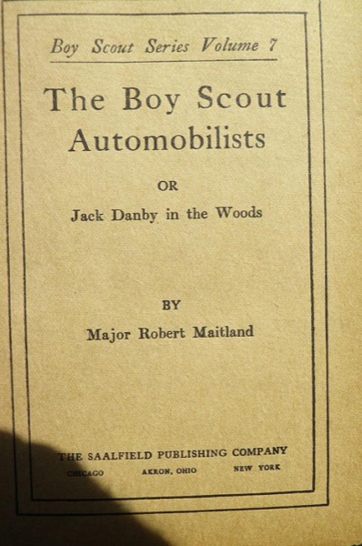 Boy Scout Automobilists; Or, Jack Danby in the Woods by Richard Harding Davis