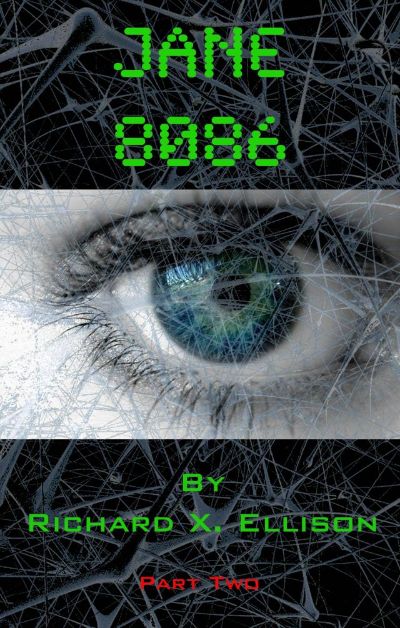 Jane 8086 Part Two by Richard X. Ellison