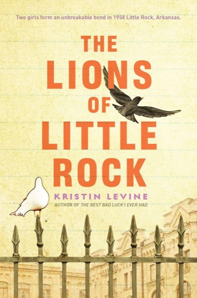 The Lions of Little Rock by Kristin Levine