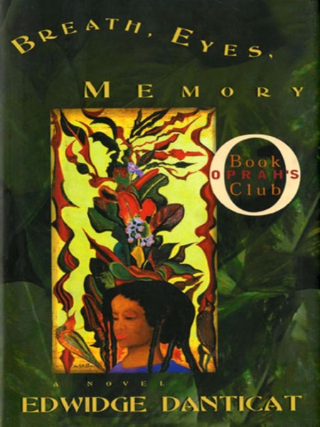 Breath, Eyes, Memory by Edwidge Danticat