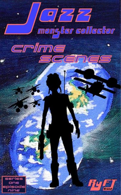 Jazz: Monster Collector In: Crime Scenes (Season 1, Episode 9) by RyFT Brand