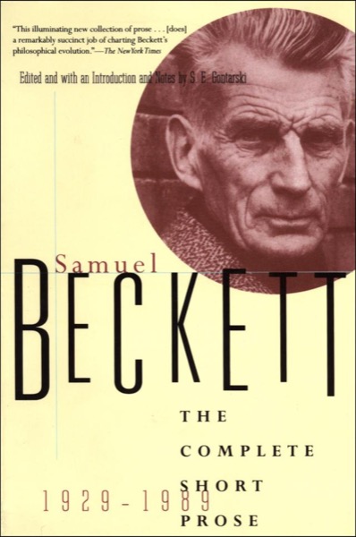 The Complete Short Prose, 1929-1989 by Samuel Beckett