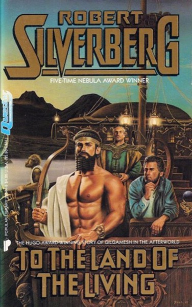 To the Land of the Living by Robert Silverberg