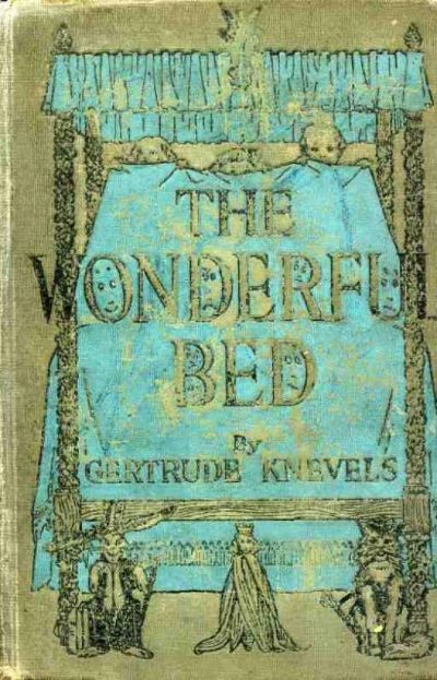 The Wonderful Bed by Gertrude Knevels