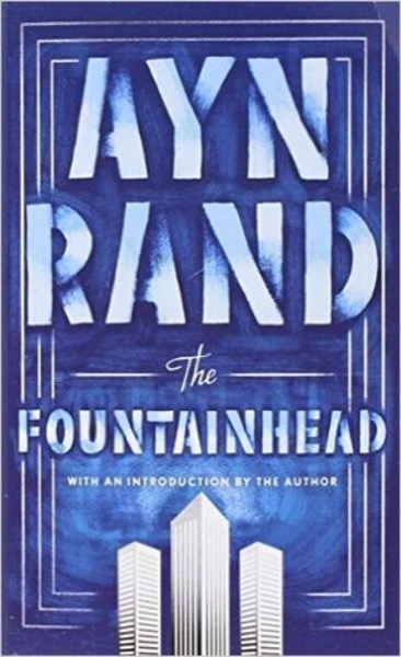 The Fountainhead by Ayn Rand