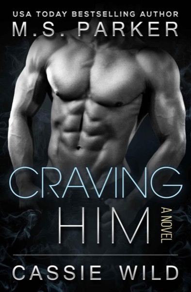 Craving HIM by M. S. Parker