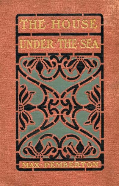 The House Under the Sea: A Romance by Max Pemberton