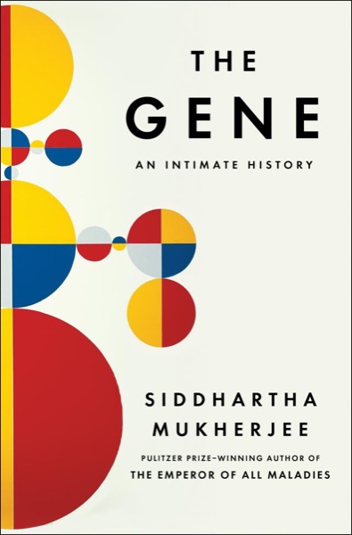 The Gene by Siddhartha Mukherjee