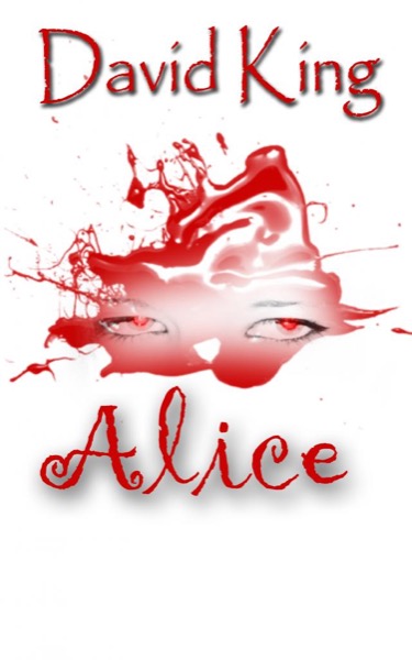 Alice (a short story) by David Elvar