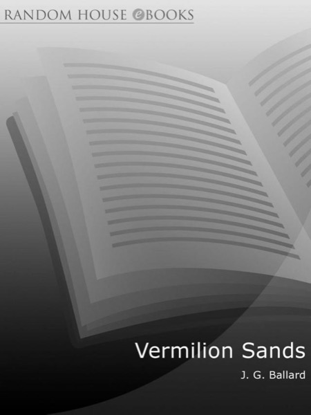 Vermilion Sands by J. G. Ballard