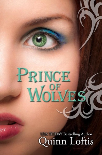 Prince of Wolves, Book 1 The Grey Wolves Series by Quinn Loftis