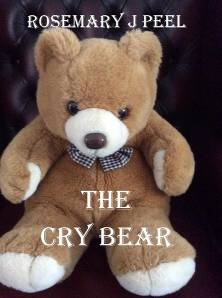 The Cry Bear by Rosemary J. Peel