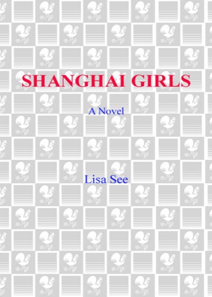 Shanghai Girls by Lisa See