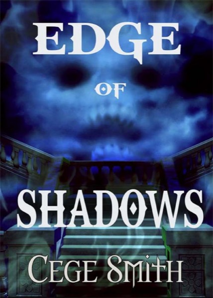 Edge of Shadows (Shadows #1) by Cege Smith