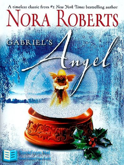 Gabriel's Angel by Nora Roberts