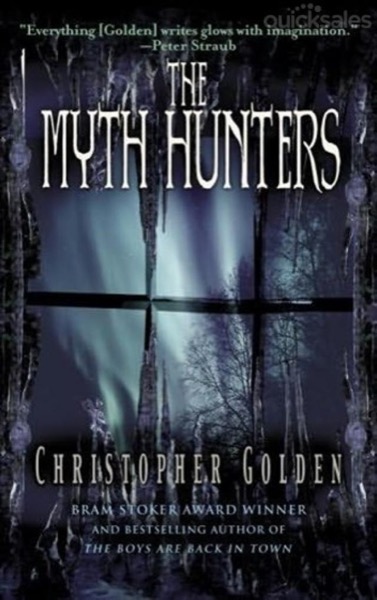 The Myth Hunters by Christopher Golden