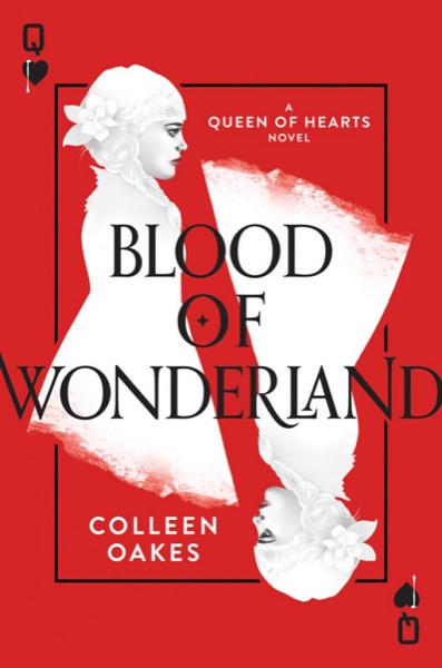 Blood of Wonderland by Colleen Oakes