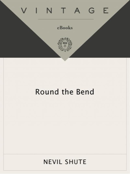 Round the Bend by Nevil Shute