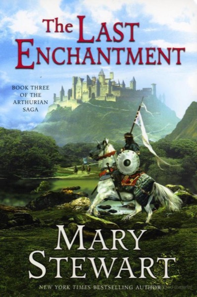 The Last Enchantment by Mary Stewart