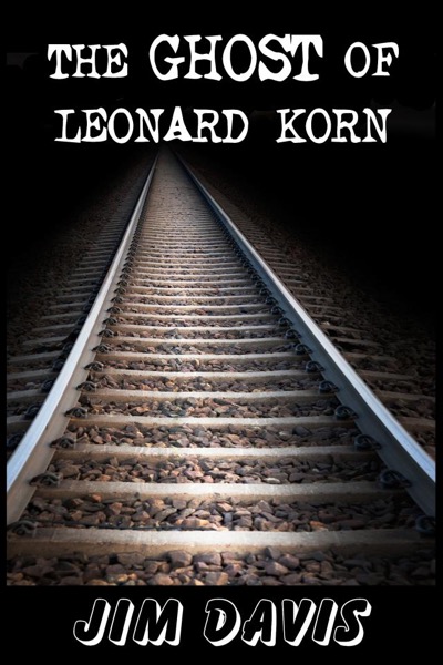 The Ghost of Leonard Korn by J. M. Davis