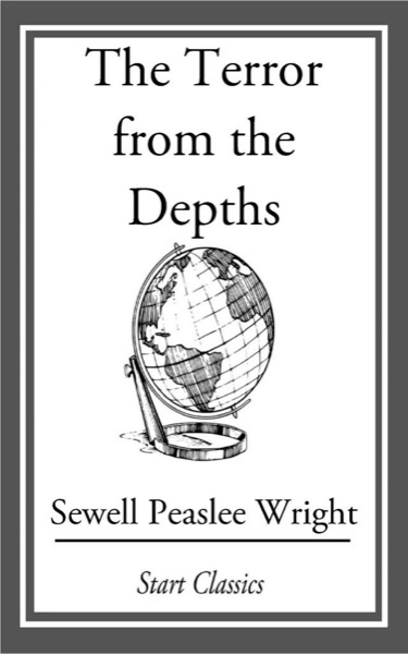 The Terror from the Depths by Sewell Peaslee Wright