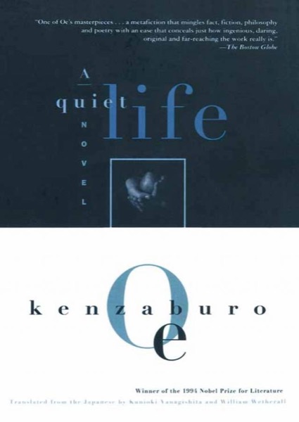 A Quiet Life by Kenzaburo Oe