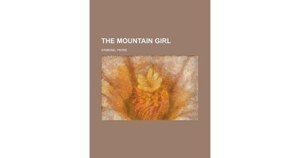 The Mountain Girl by Payne Erskine