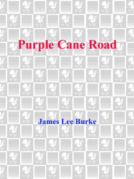 Purple Cane Road by James Lee Burke