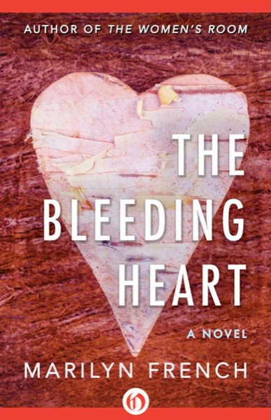 The Bleeding Heart by Marilyn French