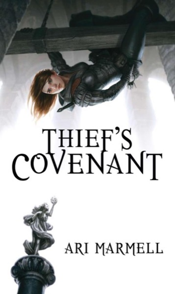 Thief's Covenant (A Widdershins Adventure) by Ari Marmell