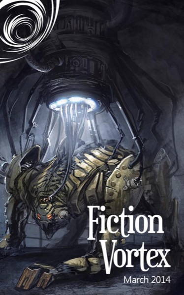 Fiction Vortex - March 2014 by Fiction Vortex