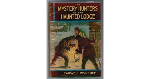 The Mystery Hunters at the Haunted Lodge by Capwell Wyckoff