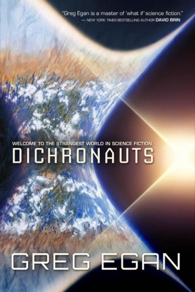 Dichronauts by Greg Egan