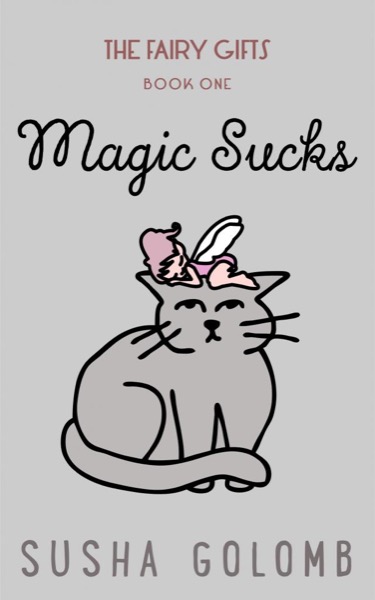 Magic Sucks by Susha Golomb