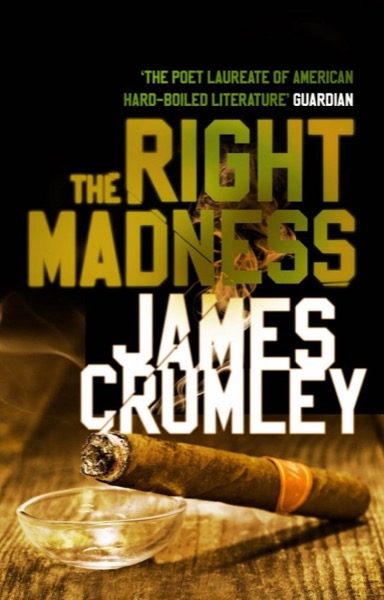 The Right Madness by James Crumley