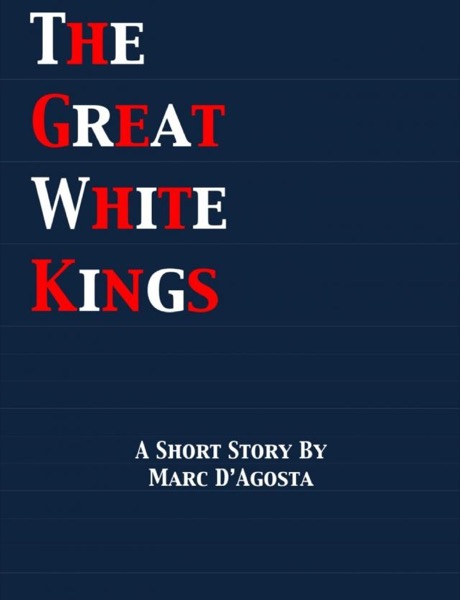 The Great White Kings by Marc D'Agosta