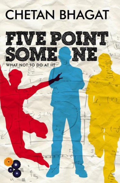 Five Point Someone by Chetan Bhagat