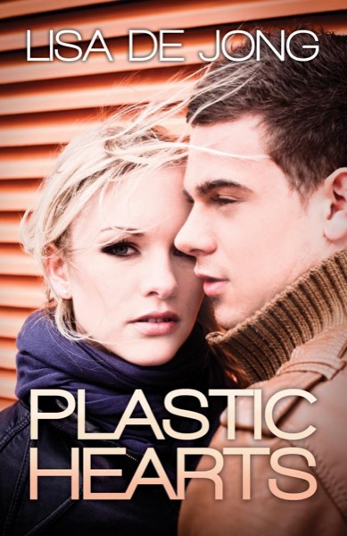 Plastic Hearts by Lisa De Jong