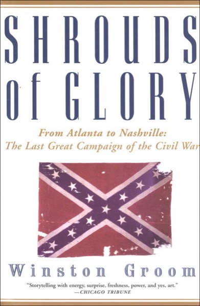 Shrouds of Glory by Winston Groom