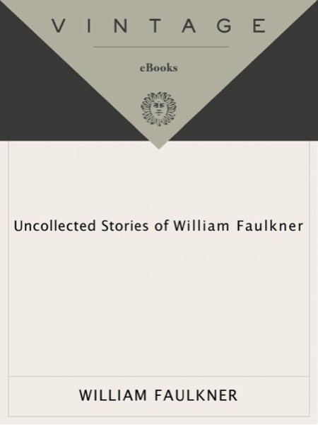 Uncollected Stories of William Faulkner