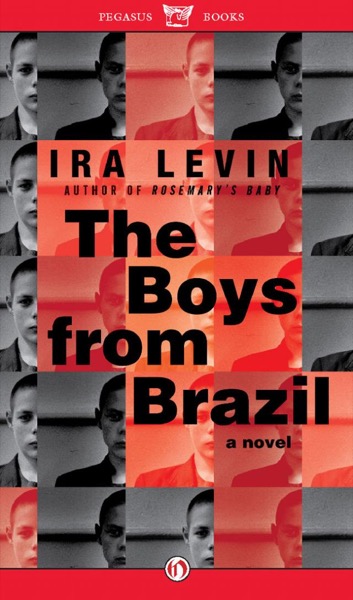 The Boys From Brazil by Ira Levin