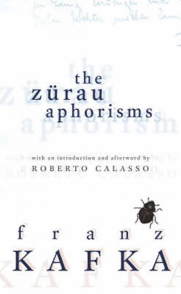 The Zürau Aphorisms by Franz Kafka