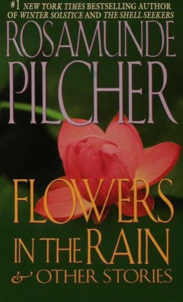 Flowers in the Rain & Other Stories by Rosamunde Pilcher