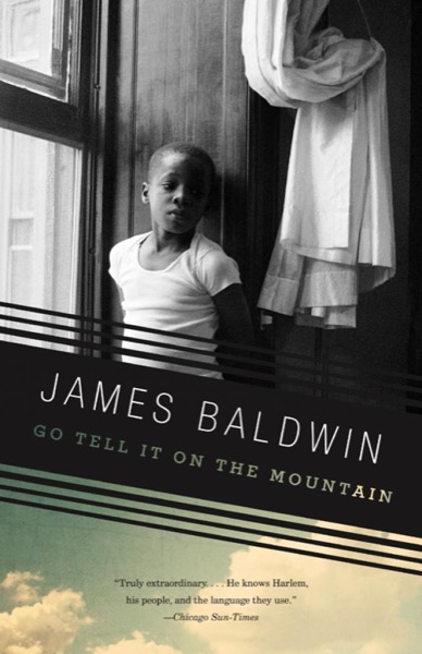 Go Tell It on the Mountain by James Baldwin